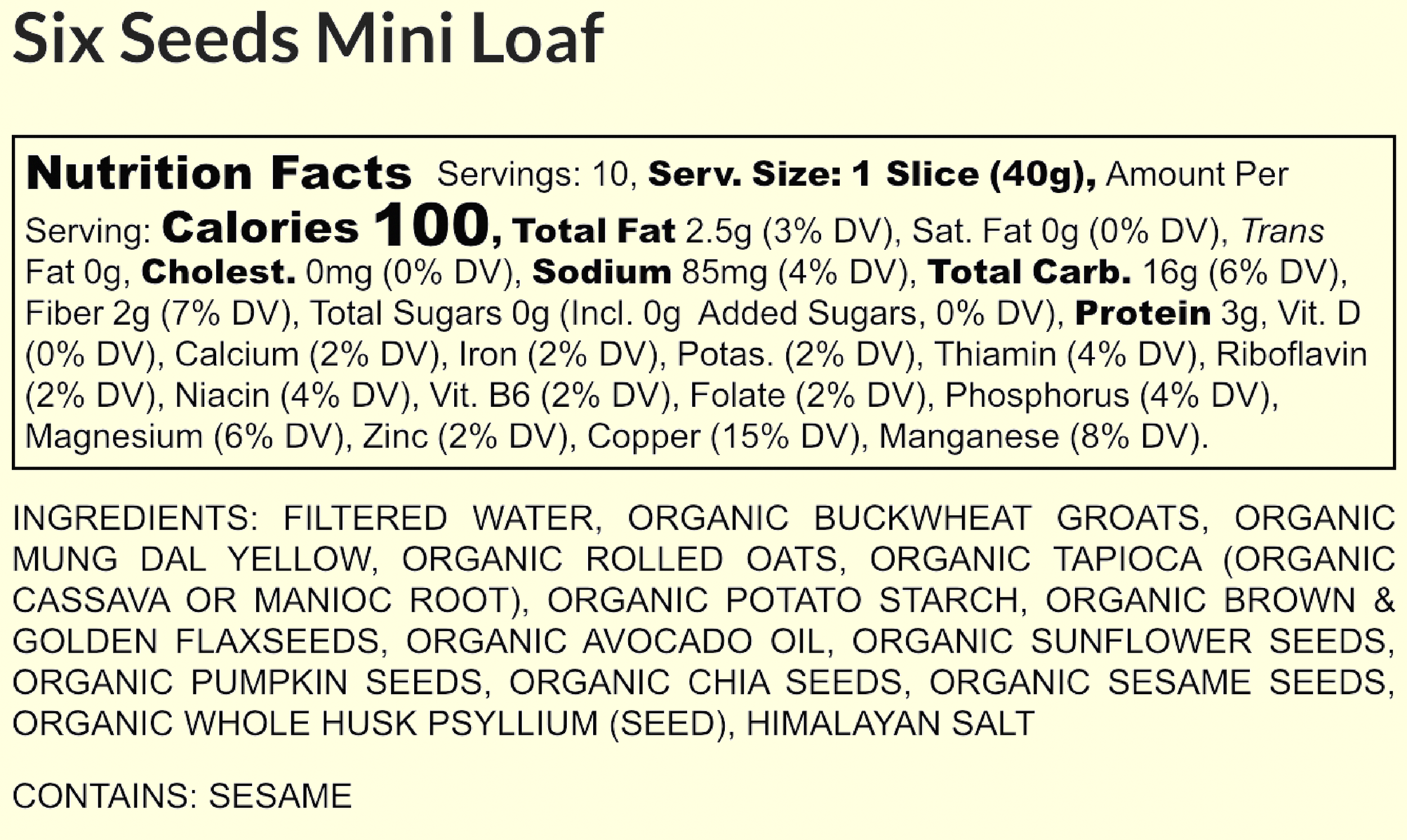 Label for Six Seeds Mini Loaf with nutrition facts and ingredients list, including organic grains, seeds, oils, and Himalayan salt.