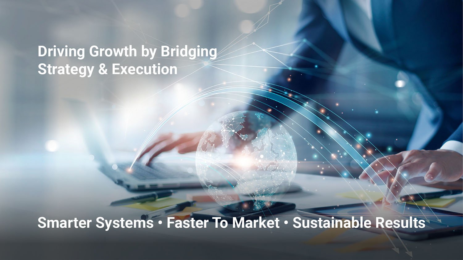 Technology-enabled business efficiency shown through a professional working on a laptop with a digital globe and network lines, symbolizing streamlined operations and global reach.”