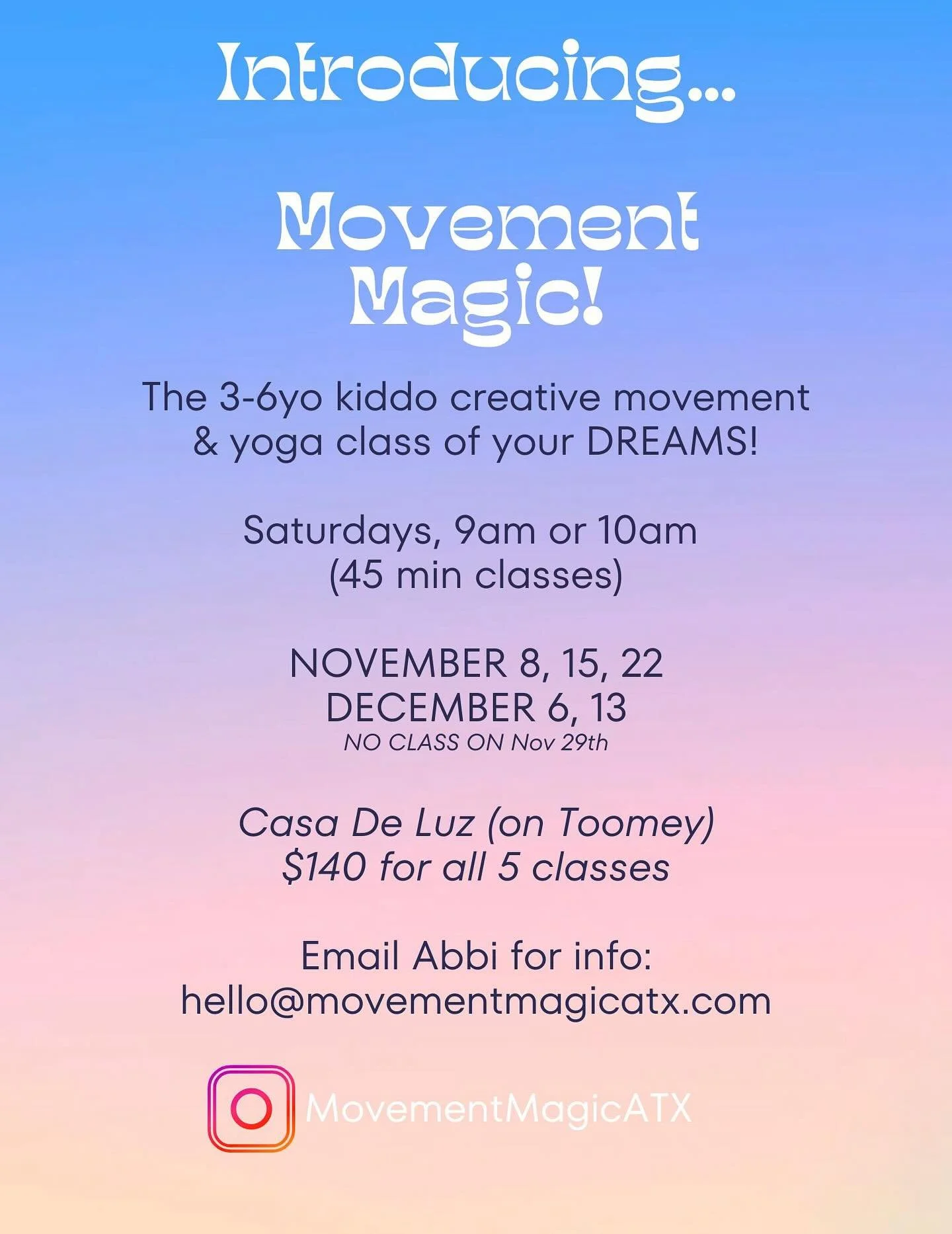 Hi parents of mini-movers! 

ICYMI: I teach a kiddo Movement Magic yoga &amp; creative dance class at Casa De Luz! Y&rsquo;all are invited!

https://movementmagic.my.canva.site/movement-magic

WINTER INFO:
 
🗓 5 Saturdays &rarr; Nov 8, 15, 22 + Dec 