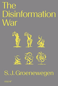 Cover of the Disinformation War by S.J. Groenewegen