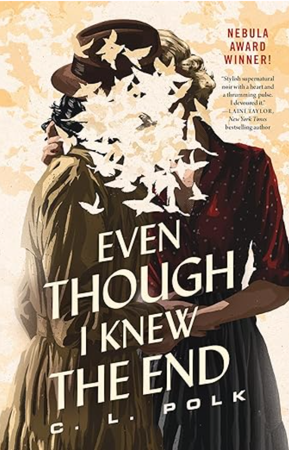 Cover for the Novella "Even Though I Knew the End" by C.L Polk.