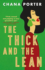 Cover of the Thick and the Lean by Chana Porter