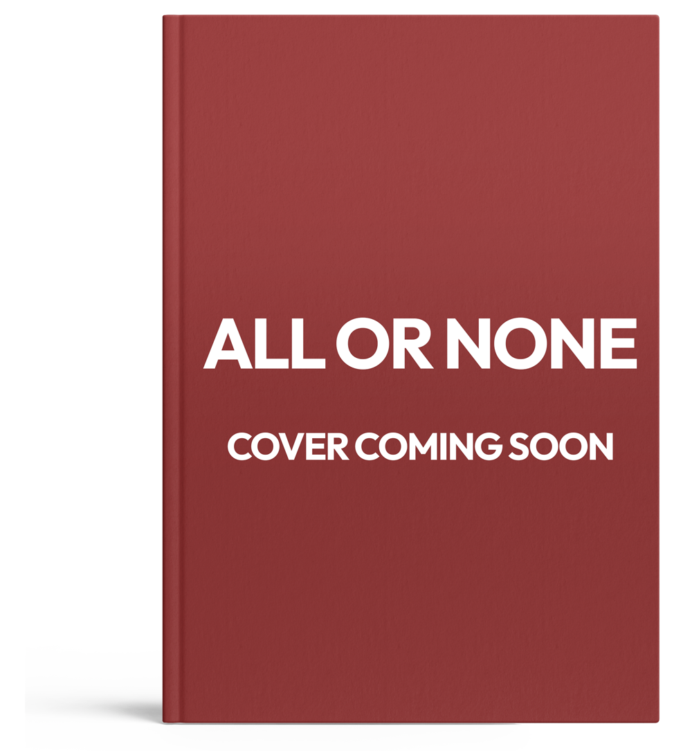Placeholder book image that says "All or None Cover Coming Soon"