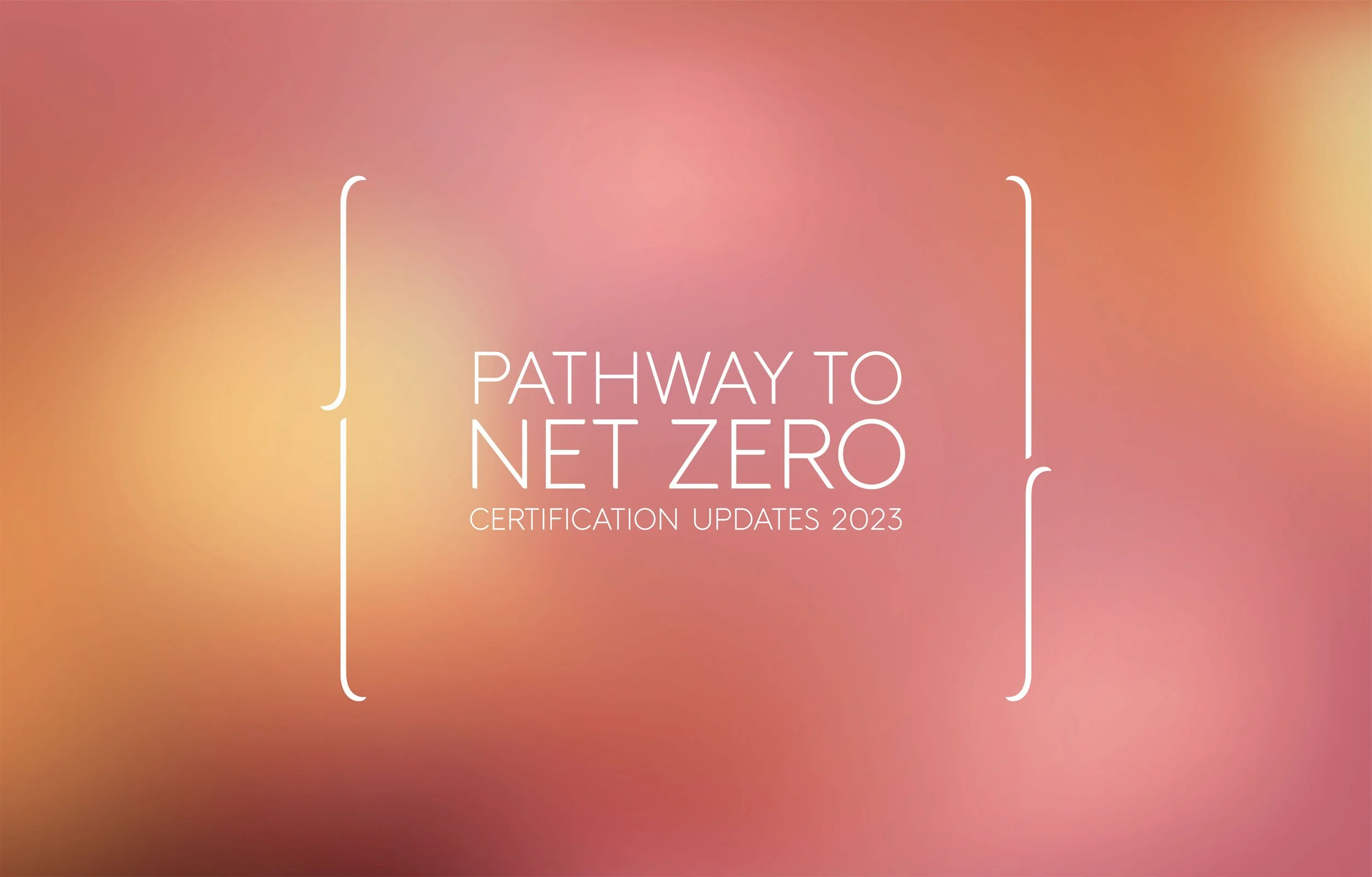 Title slide with the text 'Pathway to Net Zero Certification Updates 2023' on a blurred, colorful background.