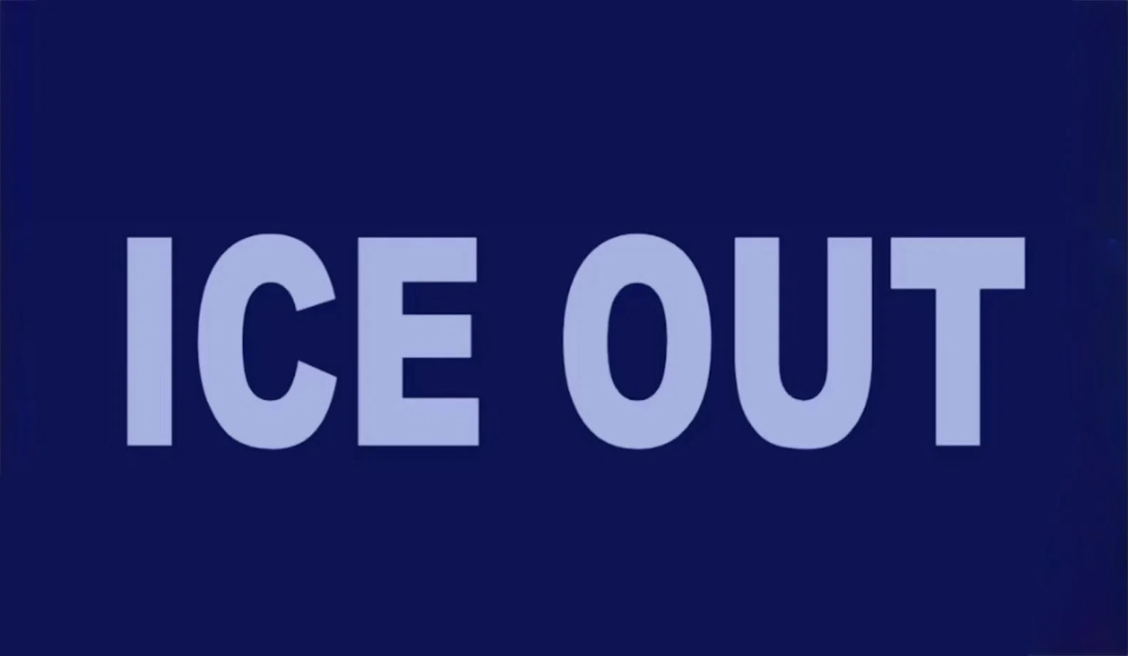ICE OUT NOW! 