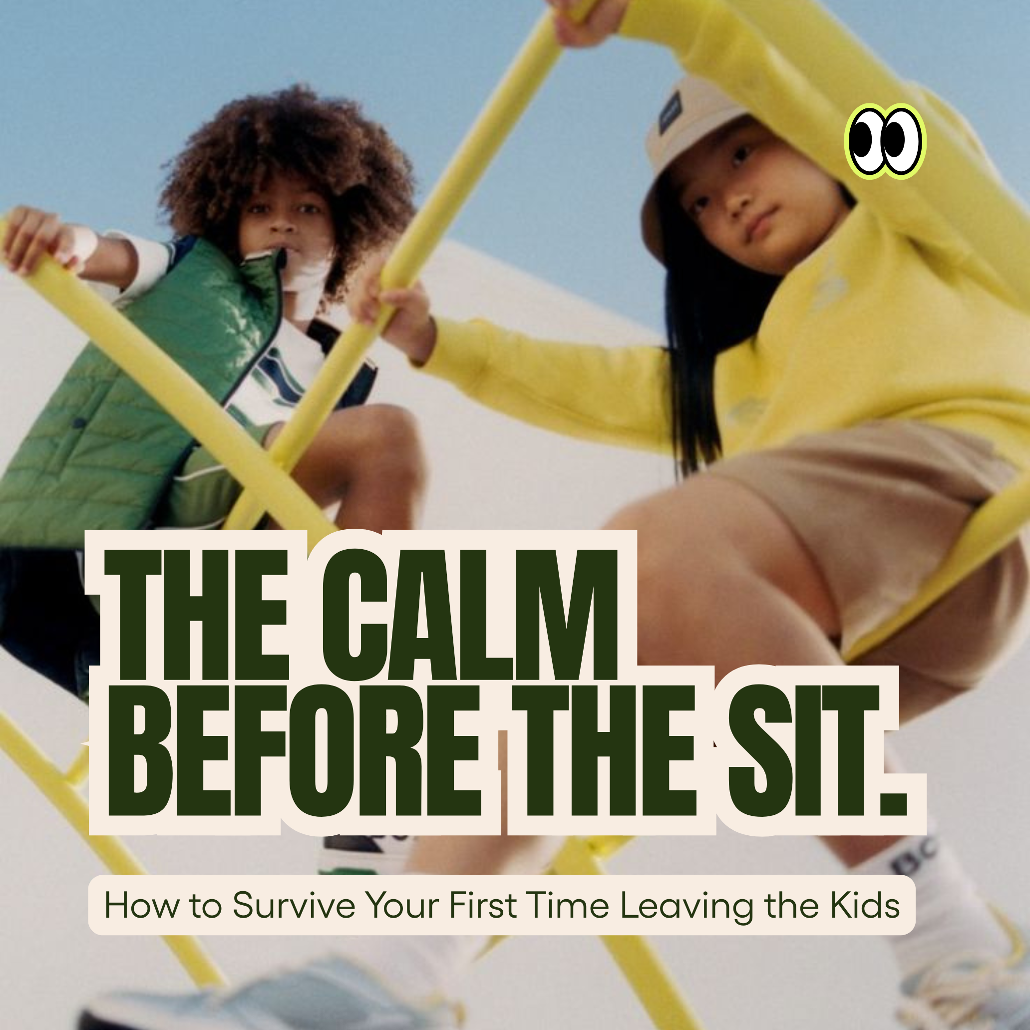🍼 The Calm Before the Sit: How to Survive Your First Time Leaving the Kids