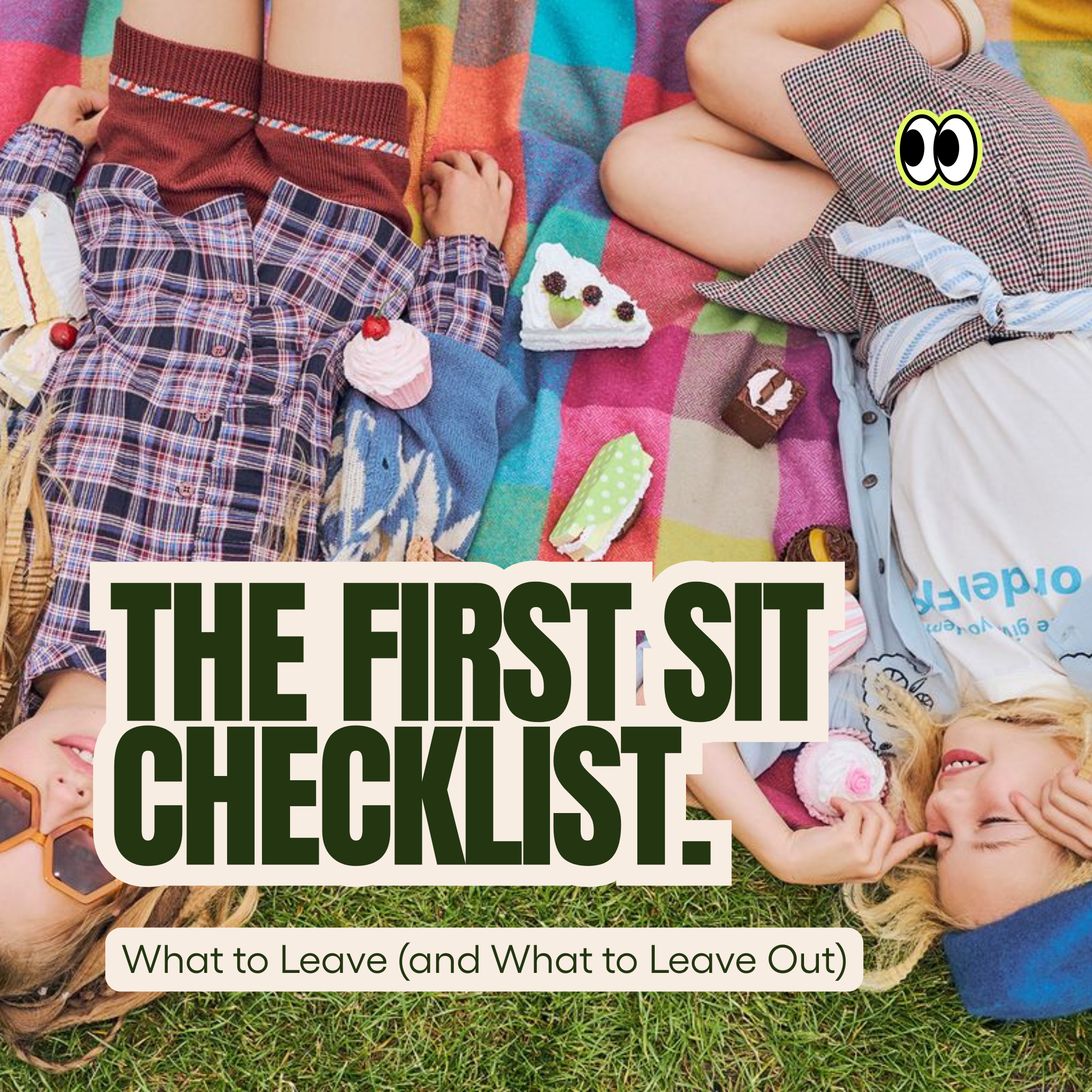 🧺 The First Sit Checklist: What to Leave (and What to Leave Out)