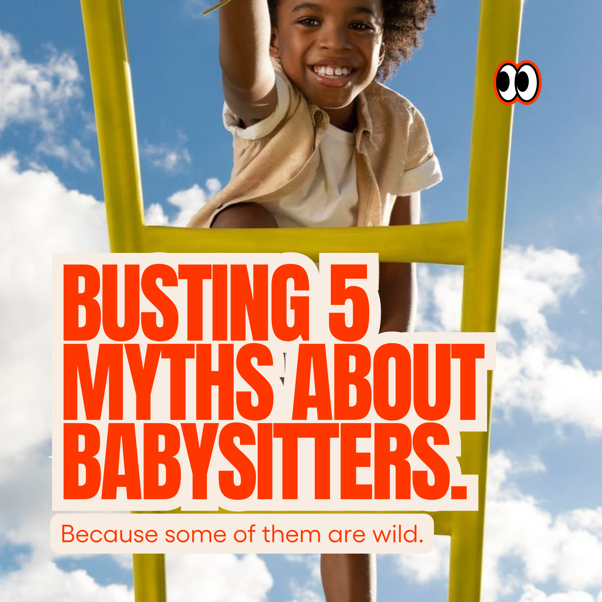 Busting 5 Myths About Babysitters (Because Some of Them Are Wild)