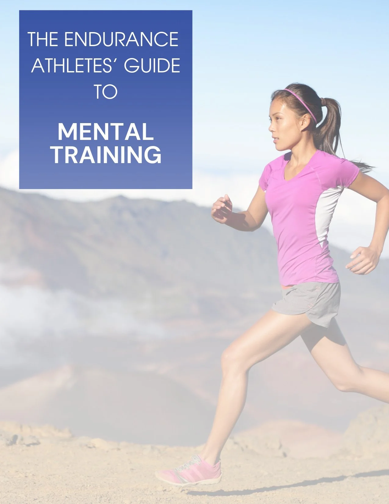 The Endurance Athletes’ Guide To Mental Training