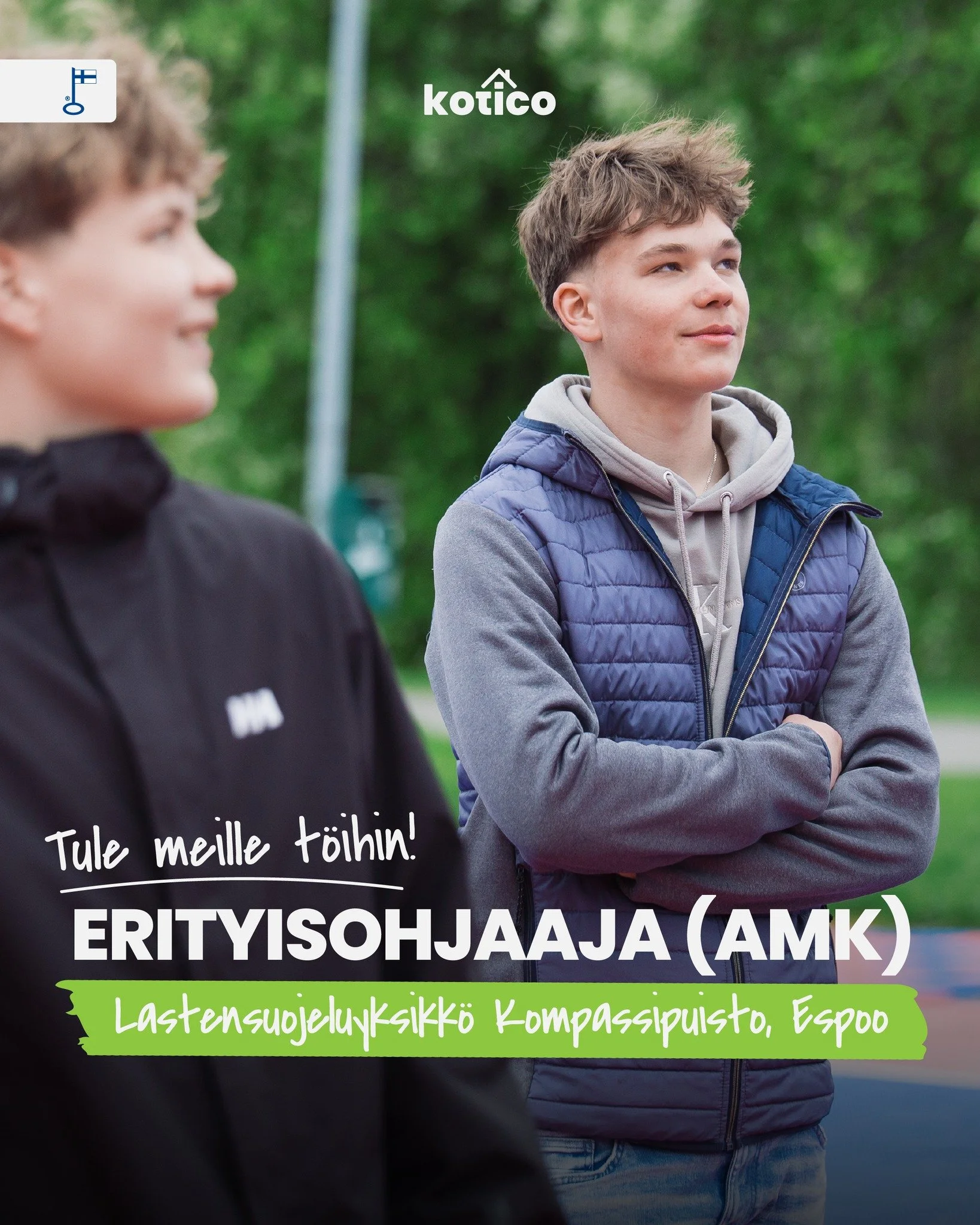 🍀 REKRY Erityisohjaaja (AMK), Lastensuojeluyksikk&ouml; Kompassipuisto, Espoo 🍀 

Etsimme nyt erityisohjaajaa (AMK), jolla on kokemusta sijaishuollon ty&ouml;st&auml; ja / tai vaativasti oirehtivien asiakkaiden kanssa ty&ouml;skentelyst&auml; ja ha