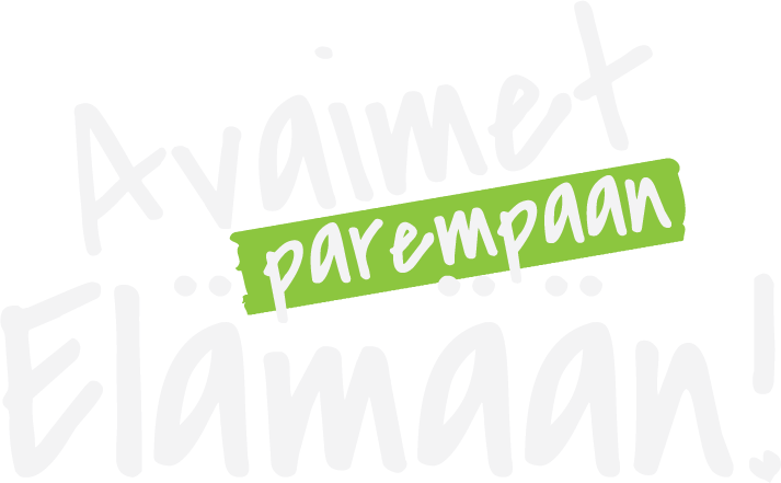 Tekstitys: 'Aviimet paremmin! Suomessa!'