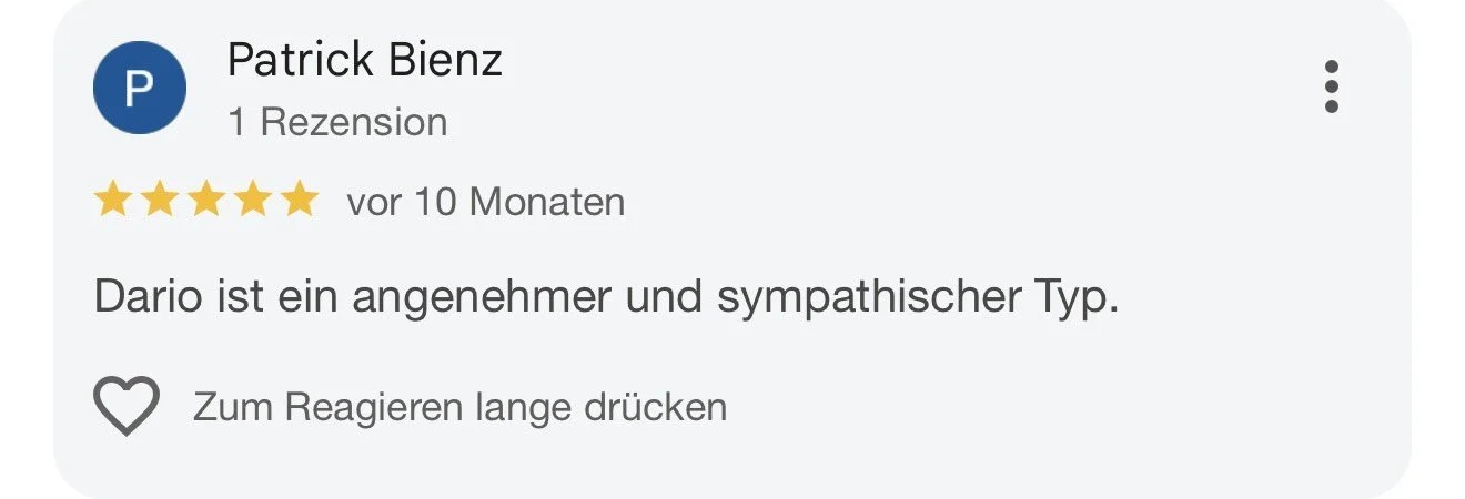 Bewertung eines Profils namens Patrick Bienz mit einer Rezension, die besagt, dass Dario ein angenehmer und sympathischer Typ ist, die Rezension ist vor 10 Monaten geschrieben worden, mit einer 5-Sterne Bewertung.