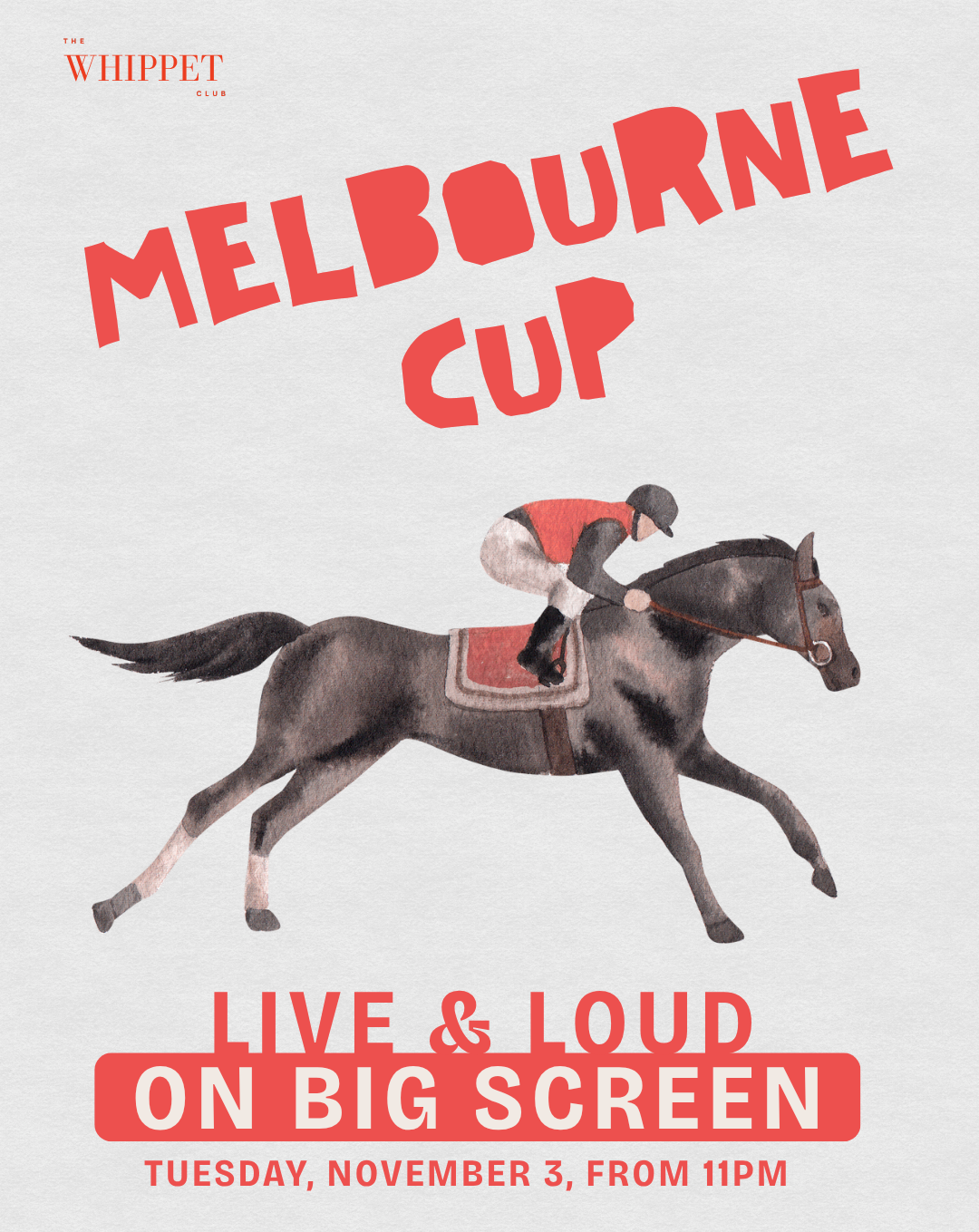 Event poster for Melbourne Cup with a watercolor illustration of a jockey riding a horse. The poster announces a live and loud viewing on a big screen on Tuesday, November 3, starting at 11 PM.