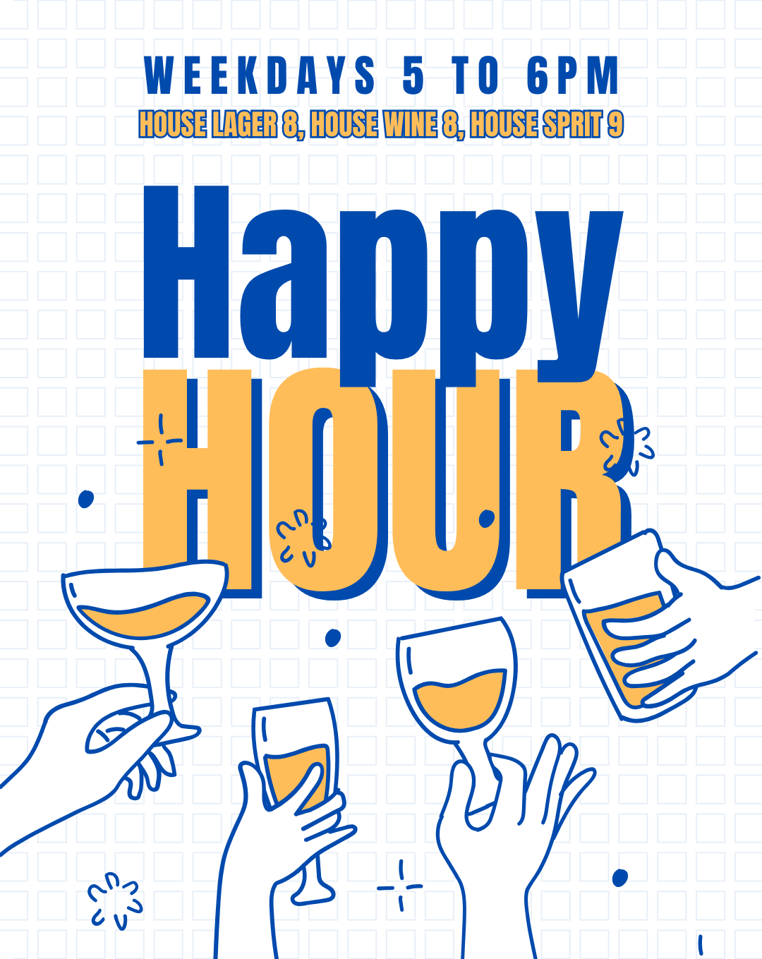  happy hour from 5 pm to 6 pm Monday through Friday.