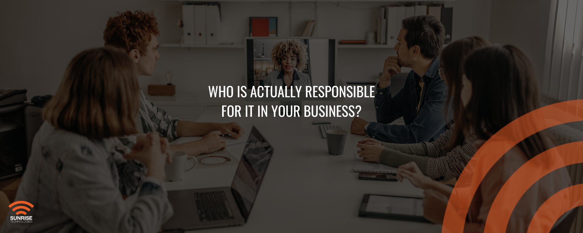 Who Is Actually Responsible for IT in Your Business?