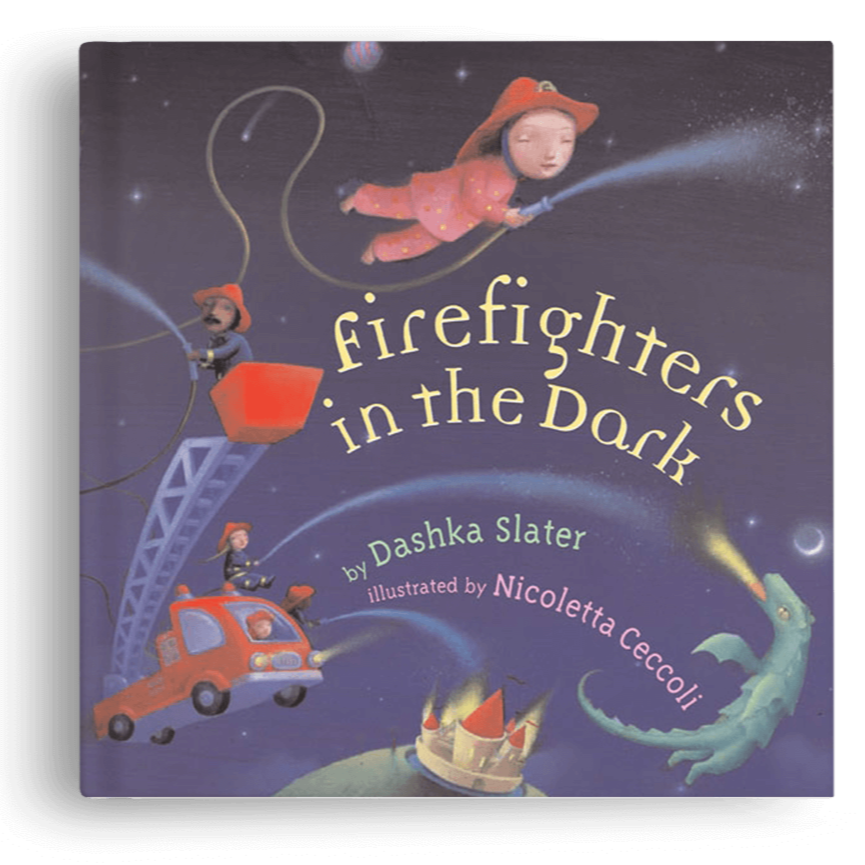 Cover of “Firefighters in the Dark,” Dashka Slater’s picture book about a child imagining nighttime firefighters rushing to help.
