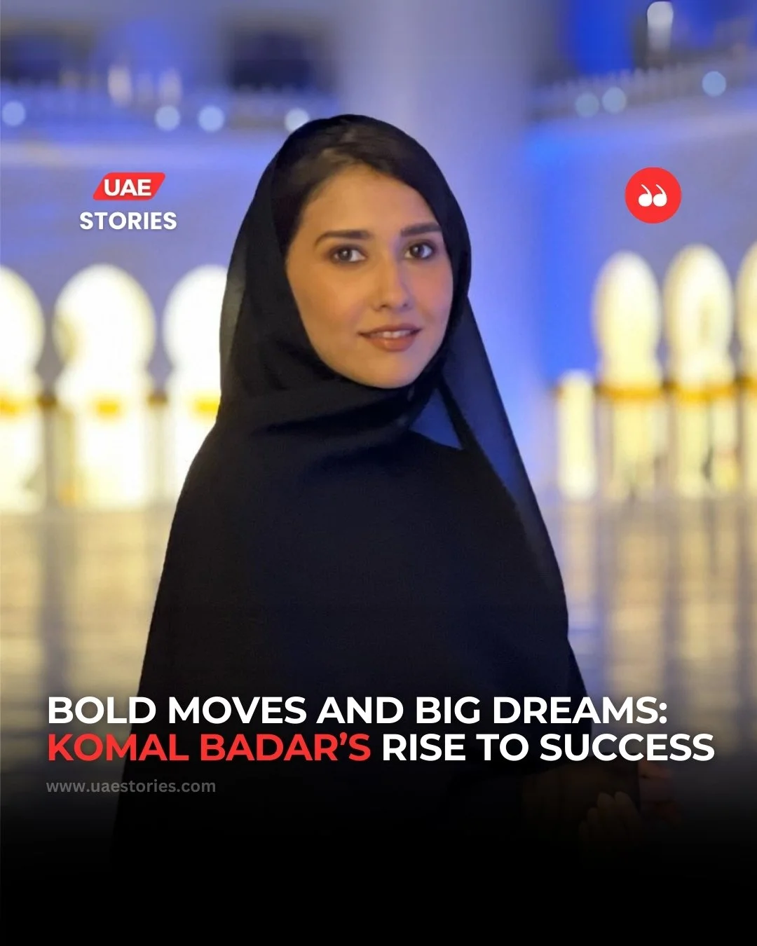 A woman wearing a black headscarf and black clothing, standing in front of a blurred background with lights. The image includes text about Komal Badar's rise to success in the UAE.