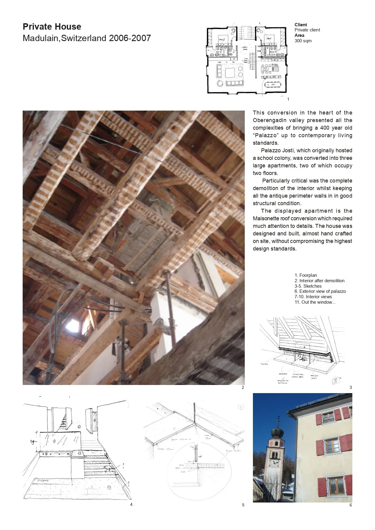Madulain, Switzerland, 2006-2007