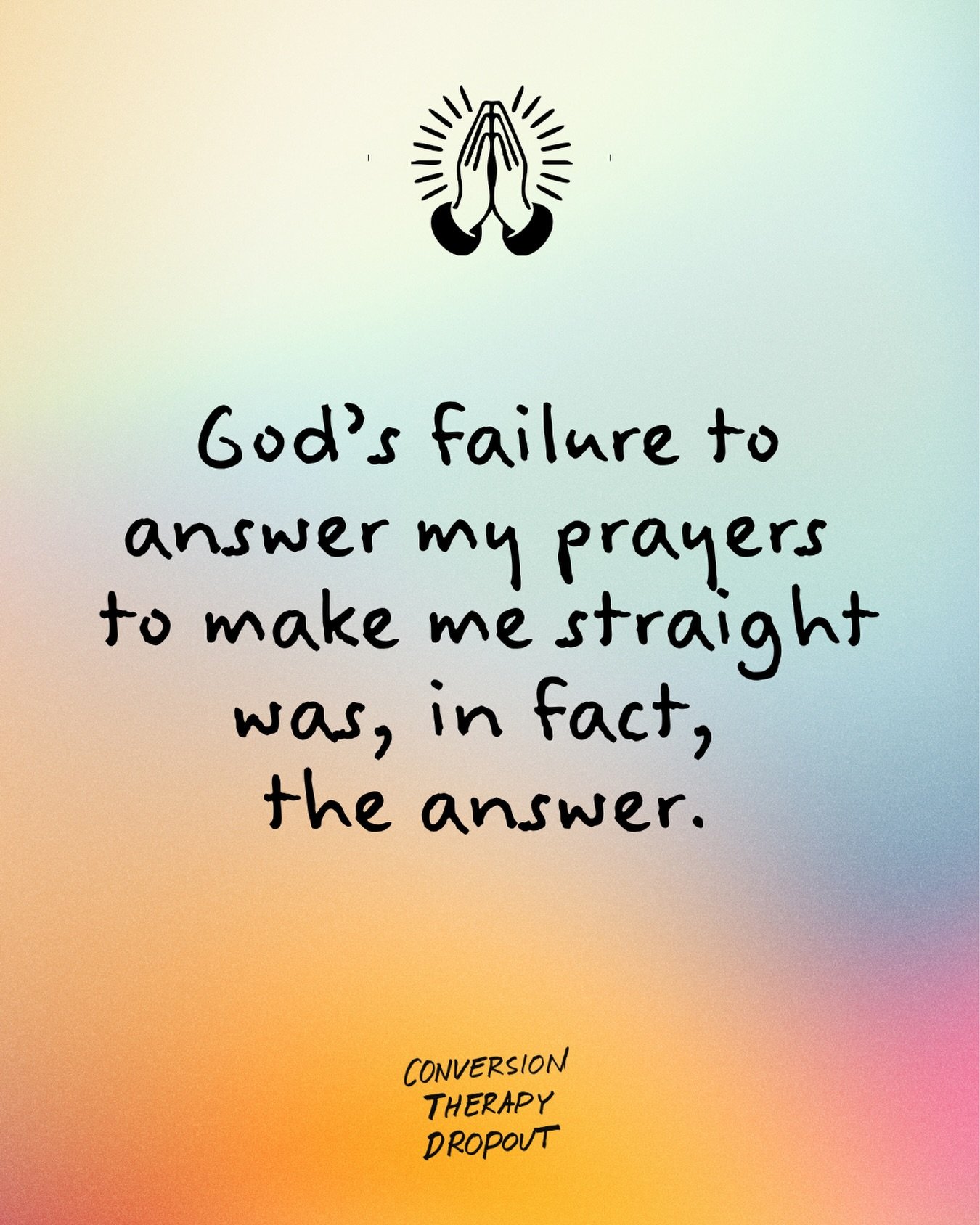 We often spend our lives begging God to change the very things that were meant to set us free. This realization changed everything for me.

My debut memoir, #ConversionTherapyDropout, is a story of learning that God&rsquo;s &ldquo;no&rdquo; is often 