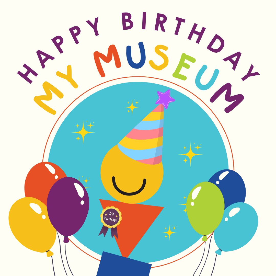MY Museum Birthday Party