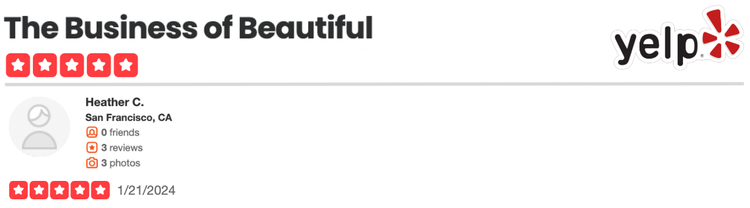 Screenshot of a Yelp review profile titled 'The Business of Beautiful' with a five-star rating and a name Heather C. from San Francisco, CA, showing no friends, three reviews, three photos, and the date January 21, 2024.