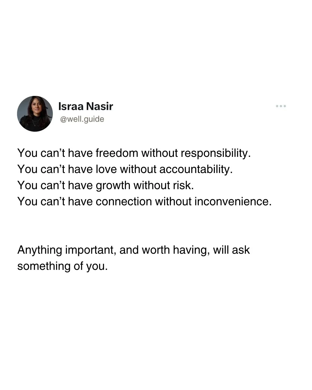 In Acceptance and Commitment Therapy (ACT), this is called willingness &mdash; the ability to make space for discomfort in service of what you value. A meaningful life isn&rsquo;t one without difficulty, it&rsquo;s one where you&rsquo;re willing to c