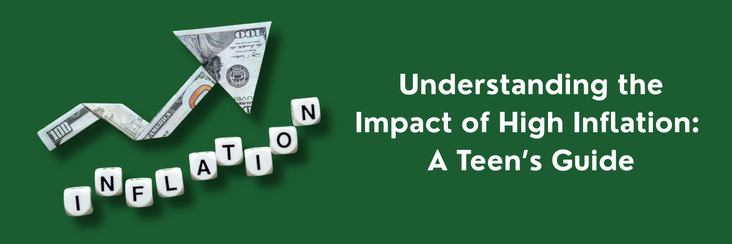 Understanding the Impact of High Inflation - A Teen's Guide