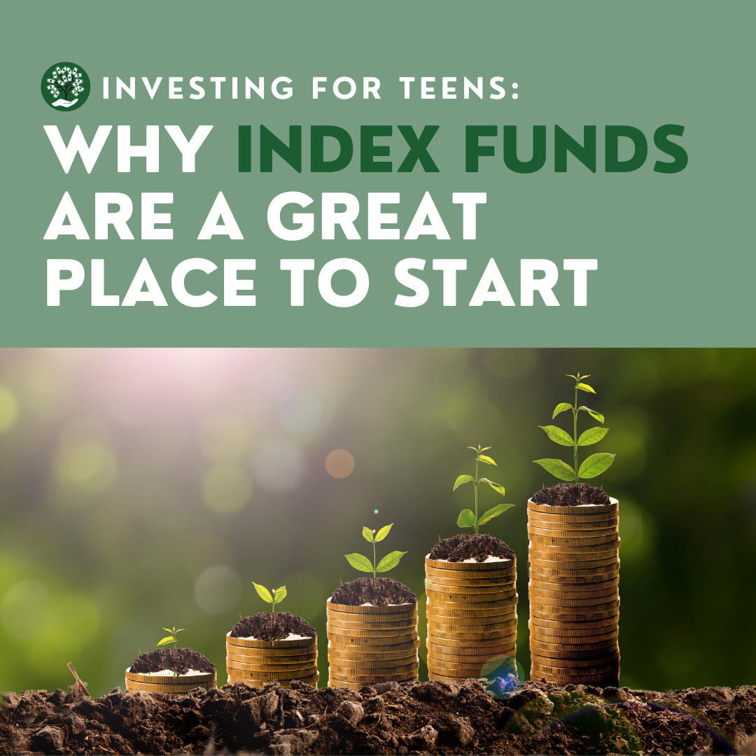 Investing for Teens: Why Index Funds Are a Great Place to Start