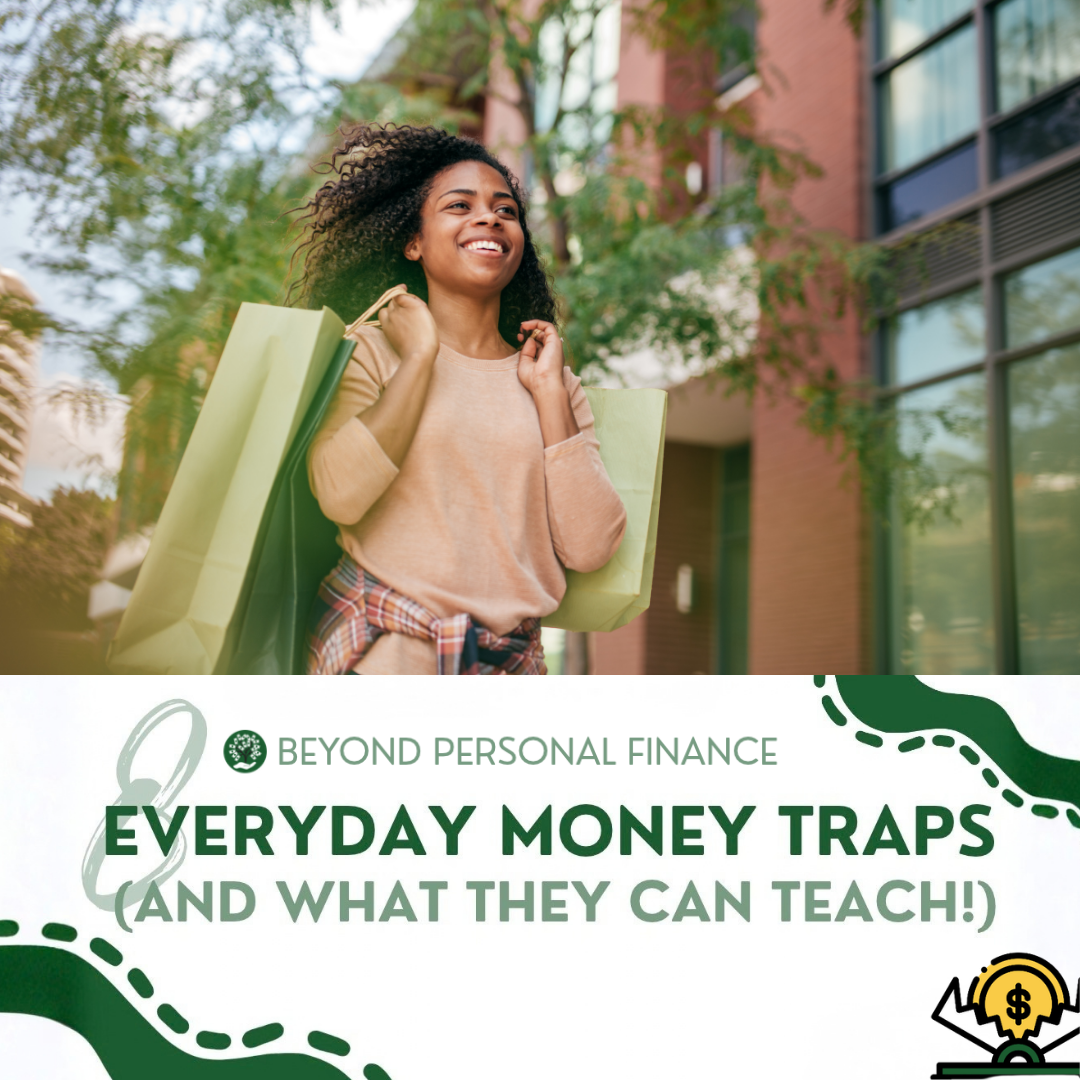 8 Everyday Money Traps (and what they can teach!)