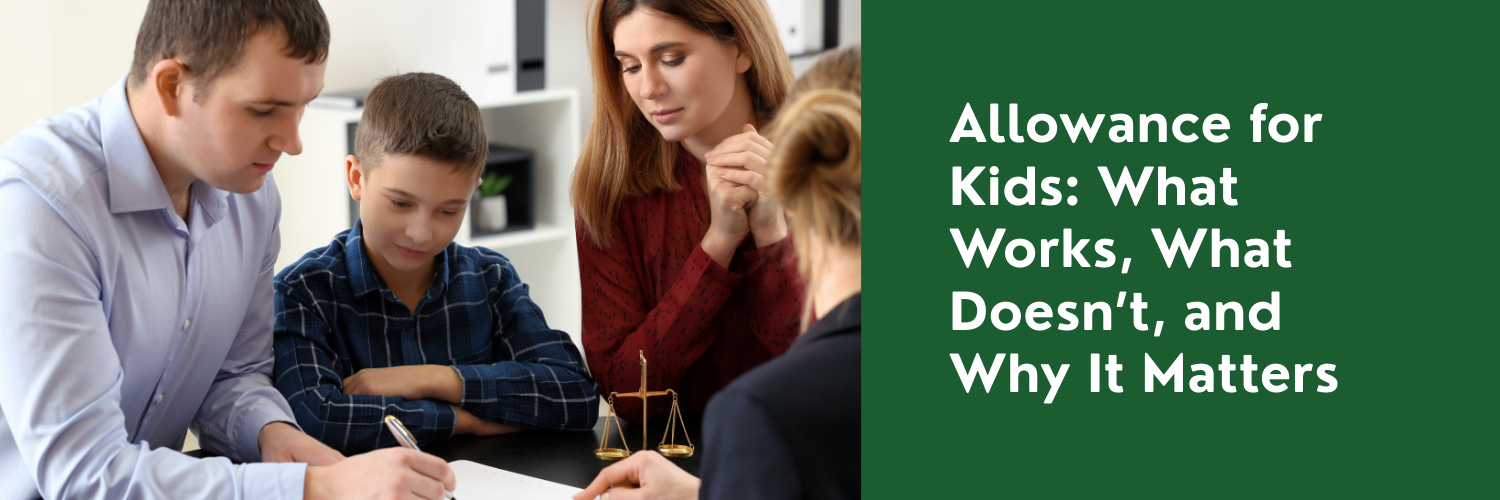 Allowance for Kids - What works, what doesn't, and why it matters