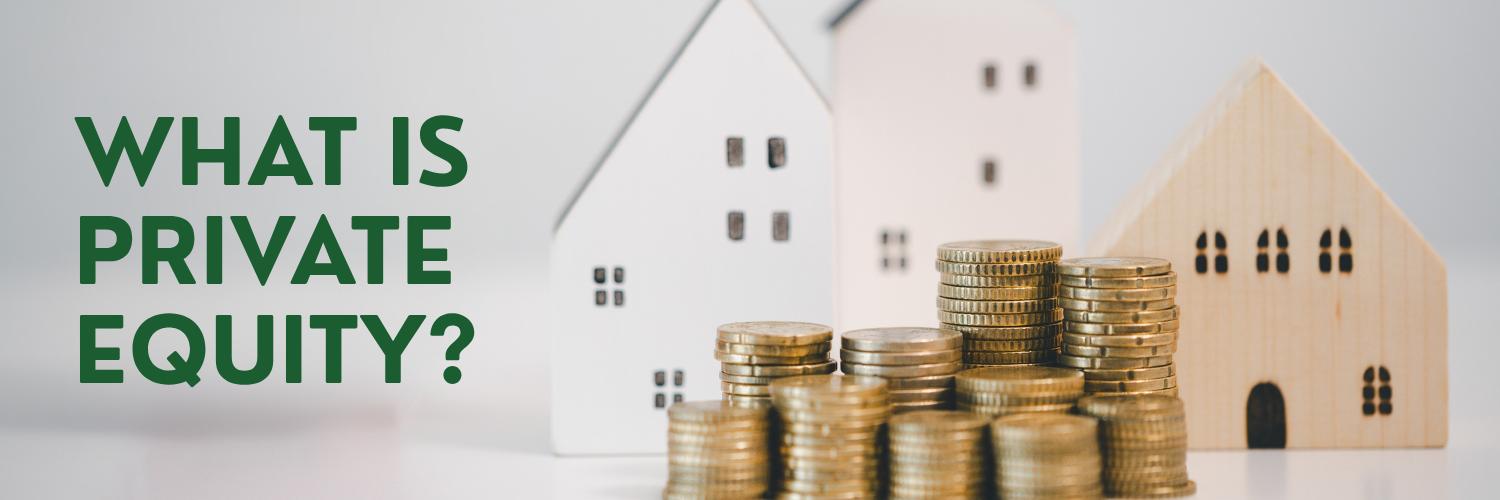 "What is Private Equity" next to house and coins