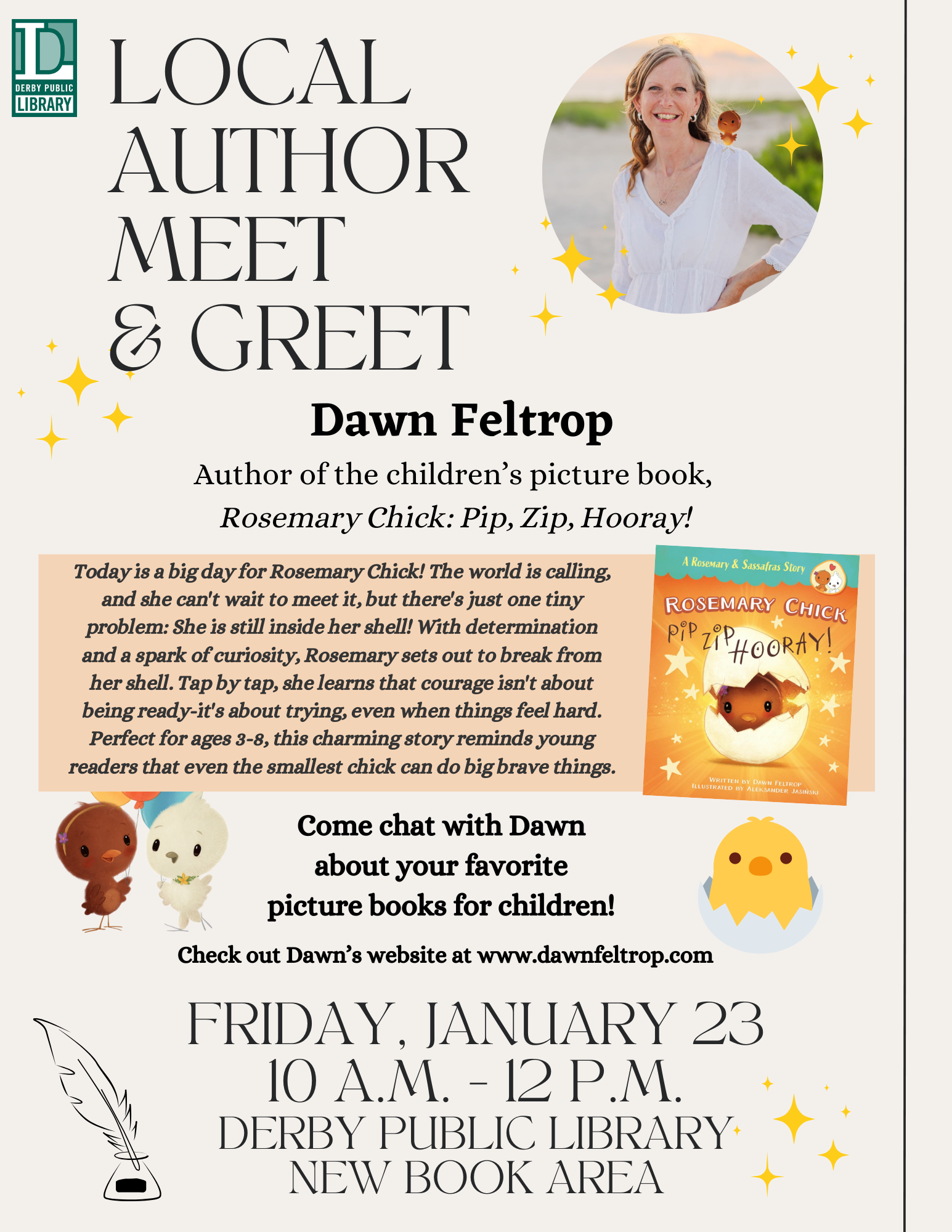Flyer for a local author meet and greet event featuring Dawn Feltrop, with a photo and an illustration of her children's book 'Rosemary Chick: Pip, Zip, Hooray!' on the right side, including characters of a chick.
