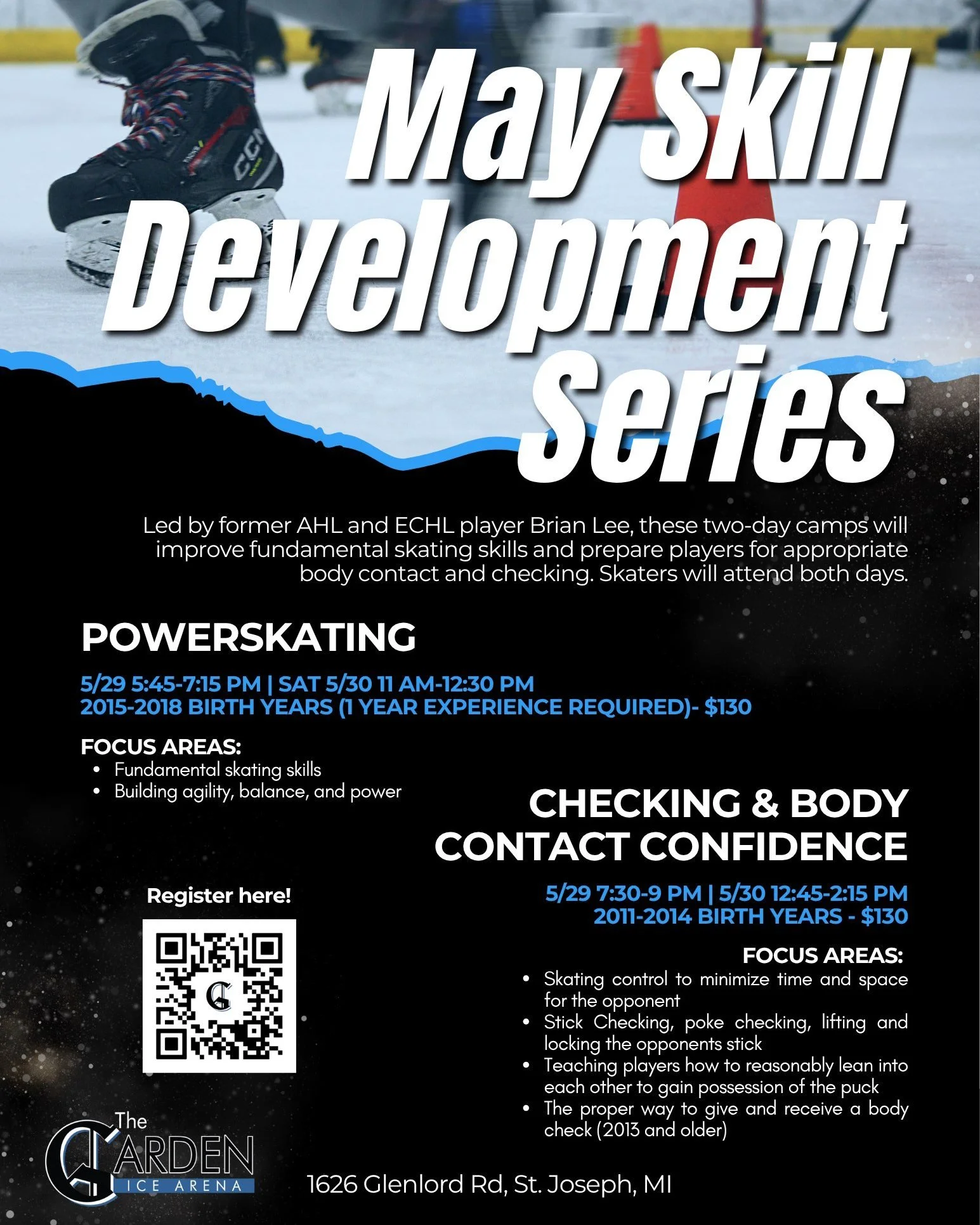 Register now for our May Skill Development Series led by former professional player Brian Lee! The Powerskating Clinic will encourage players from 2015-2018 birth years to build agility, balance, and power on the ice. 

The Checking and Body Contact 