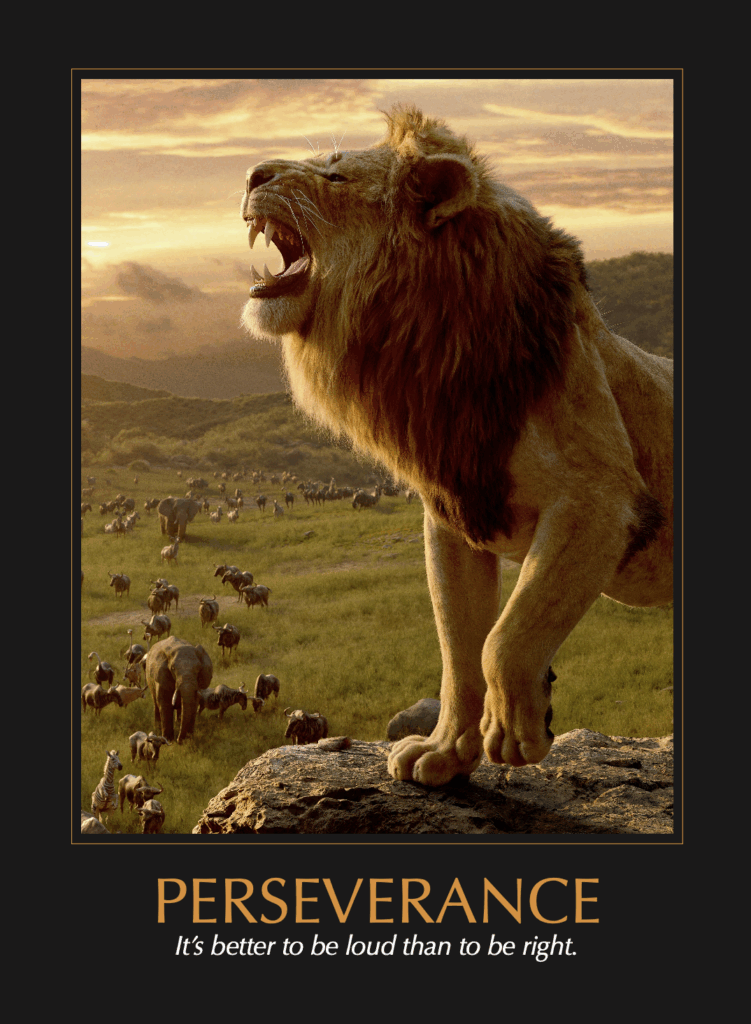 A roaring lion standing on a rock in a vast savannah at sunset, with a herd of elephants and other animals in the background, accompanied by the word 'PERSEVERANCE' and the quote 'It's better to be loud than to be right.'