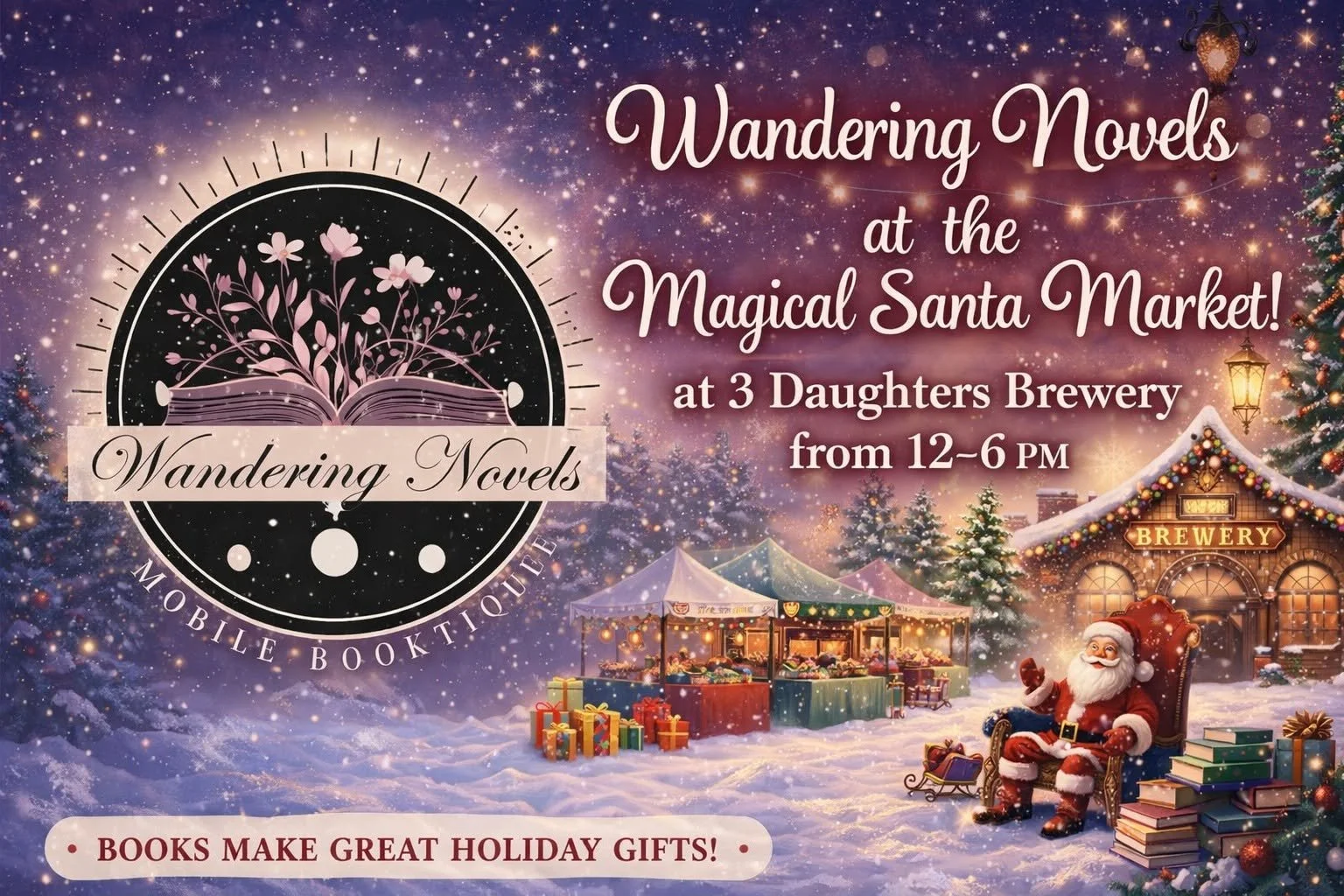 Holiday event poster for 'Wandering Novels' at the Magical Santa Market, hosted at 3 Daughters Brewery from 12 to 6 PM, featuring snow-covered ground, tents with gifts, a decorated house labeled 'Brewery', a Christmas tree, and Santa sitting in a chair surrounded by books.