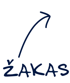 A diagram with an arrow pointing upward labeled 'ŽAKAS' in handwritten style.