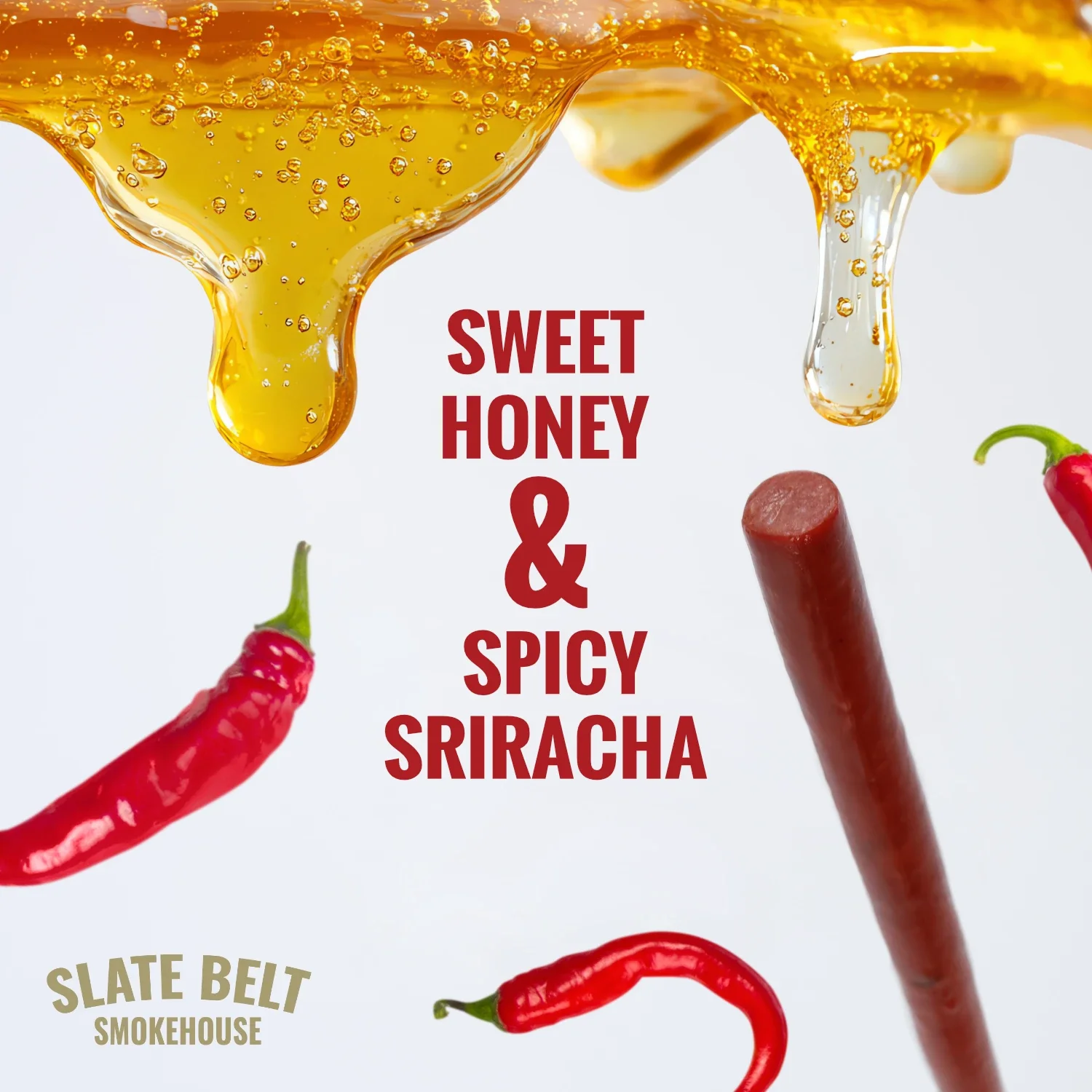 Image showing Slate Belt Smokehouse Honey Sriracha Meat Sticks with honey and red chili peppers around the text ‘Sweet Honey & Spicy Sriracha.’