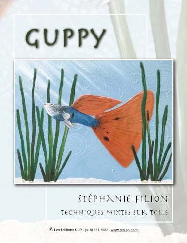 Couverture d'un livre pour enfants intitulé 'Guppy' avec une illustration d'un poisson guppy nageant parmi des plantes aquatiques, écrit par Stéphanie Filion.