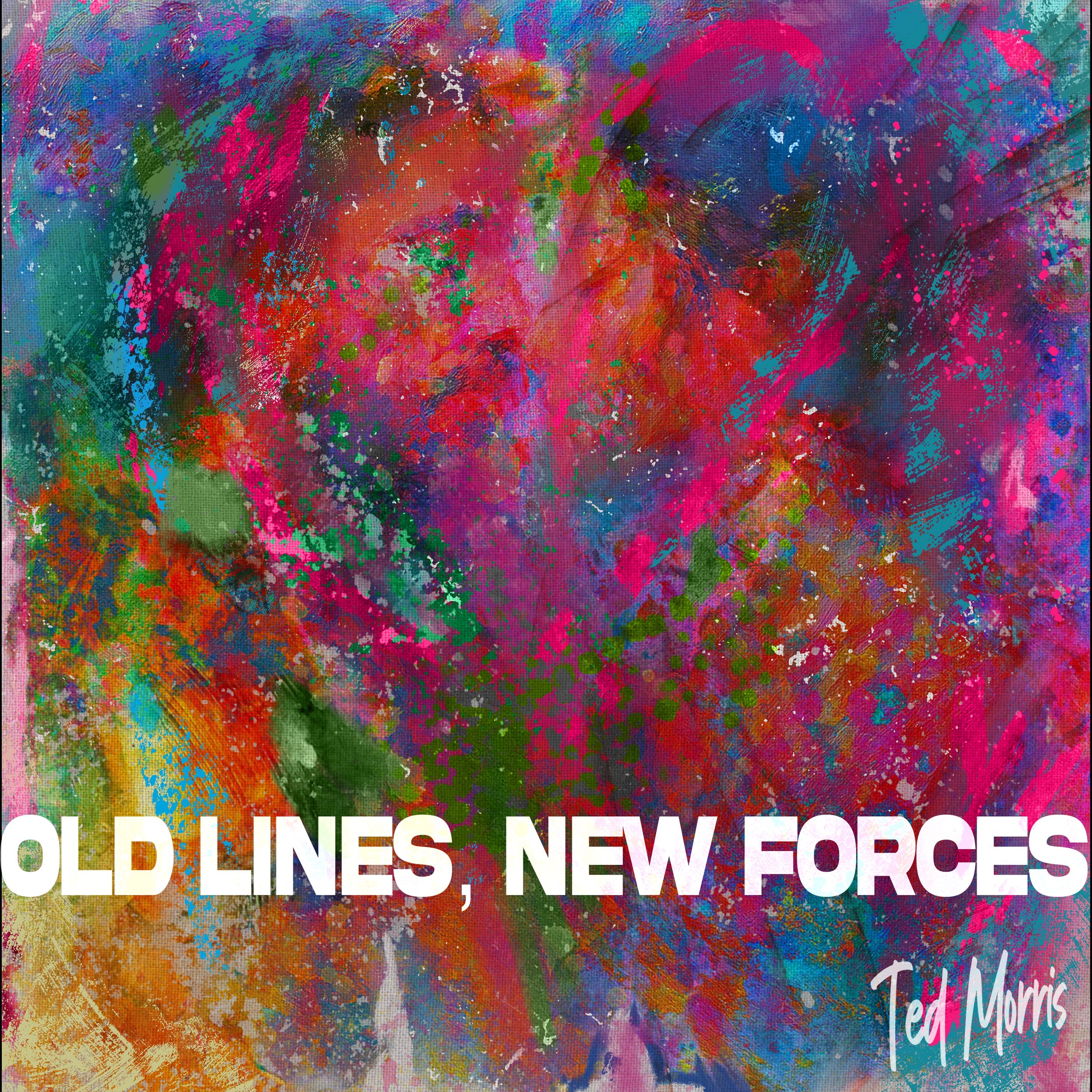Ted Morris - Old Lines, New Forces Cover Art