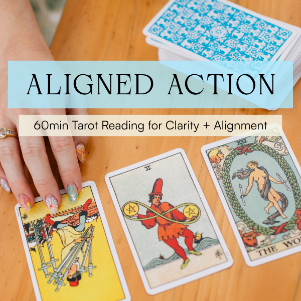 Aligned Action | 60min Tarot Reading