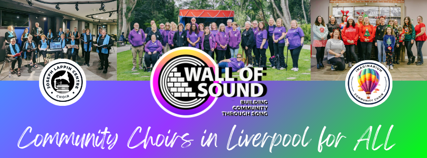 Collage of three images showing community choirs in Liverpool. The first image features a choir performing indoors, the second shows a group of choir members outdoors with a banner reading 'Wall of Sound,' and the third depicts another choir group with people wearing festive holiday sweaters and reindeer antlers. Includes logos for Joseph Lappin Centre and Imaginarium Community Choir.