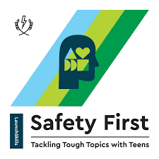 Safety First logo with a stylized head containing a heart and a cross, and the text 'Tackling Tough Topics with Teens'.