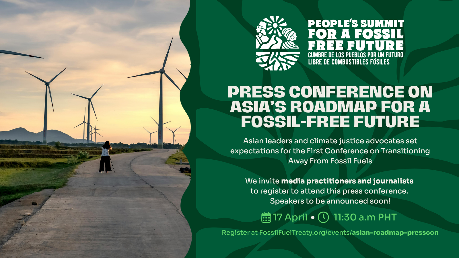 Press Conference on Asia’s Roadmap for a Fossil-Free Future:  Asian leaders and climate justice advocates set expectations for the  First Conference on Transitioning Away From Fossil Fuels