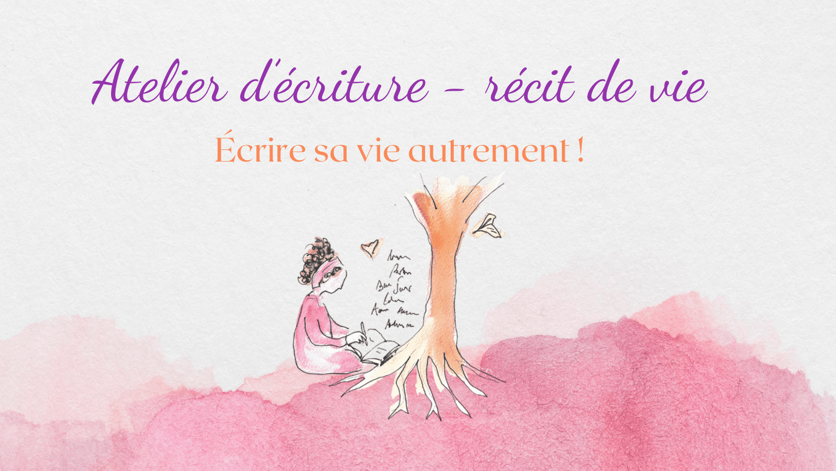 Atelier d’écriture - récit de vie