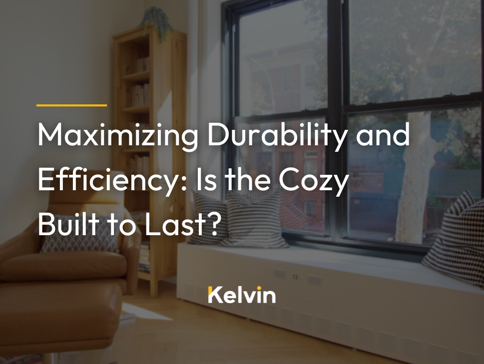 Maximizing Durability and Efficiency: Is the Cozy Built to Last?</h1>