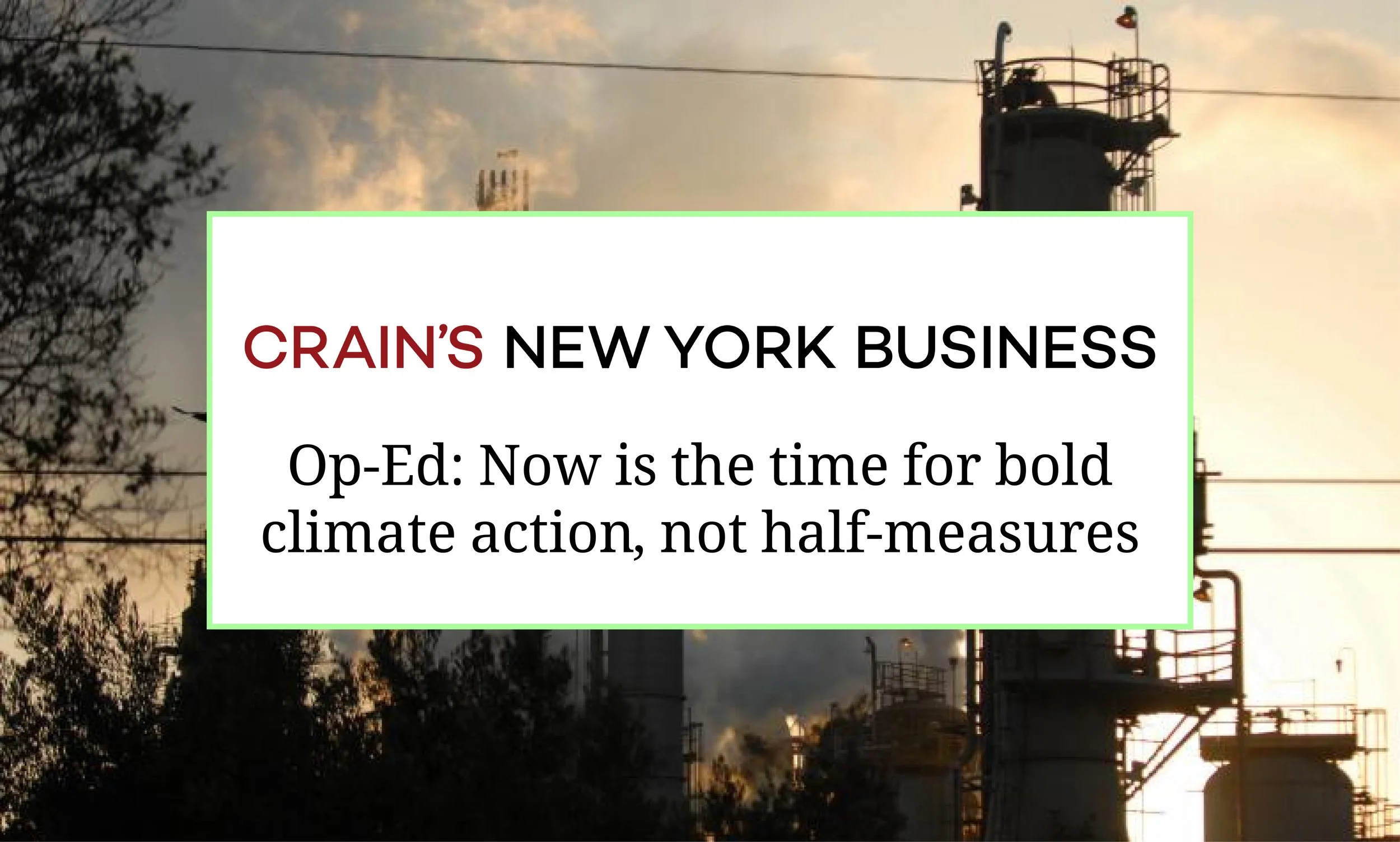 [Crains NY] Op-Ed: Now is the time for bold climate action, not half-measures Marshall Cox