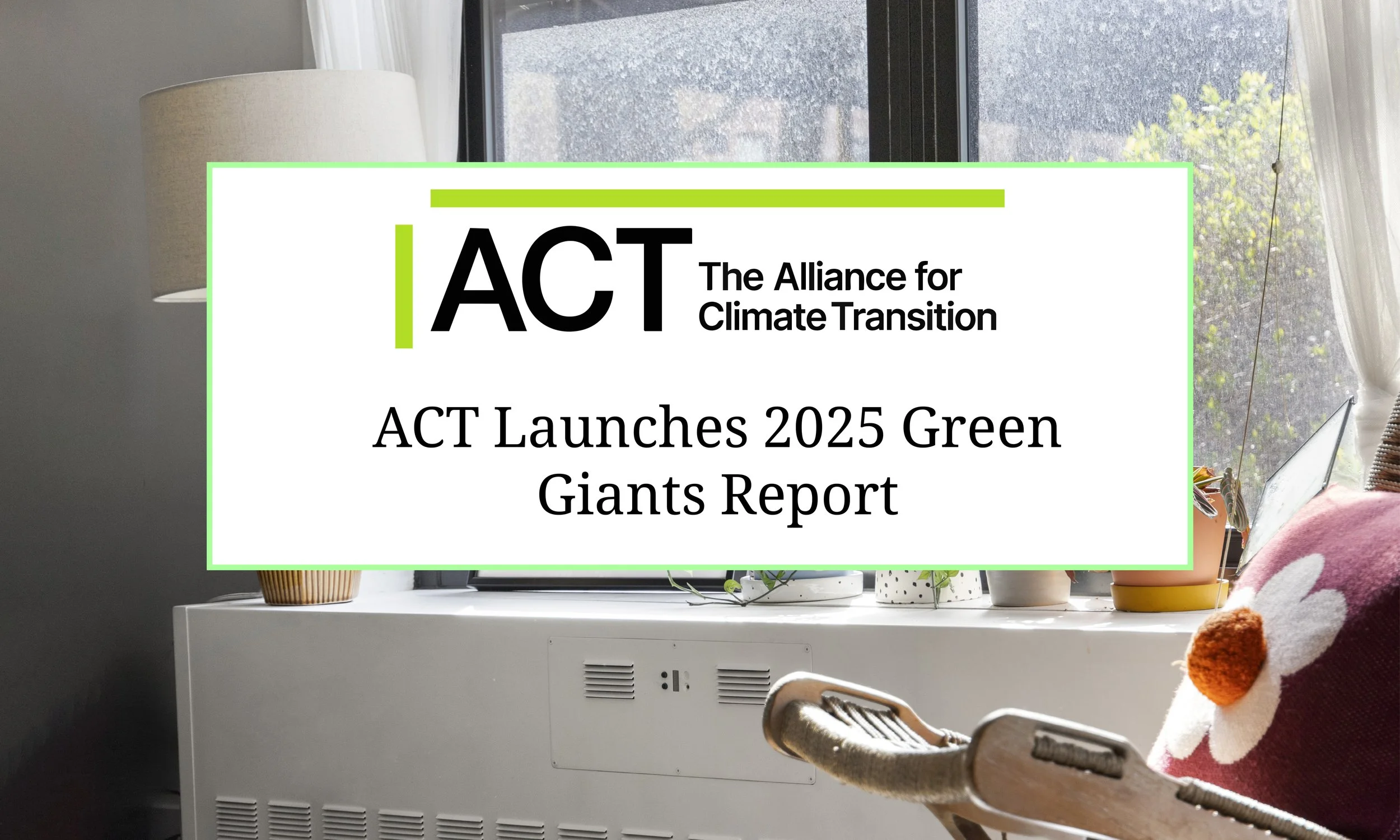 ACT Launches 2025 Green Giants Report