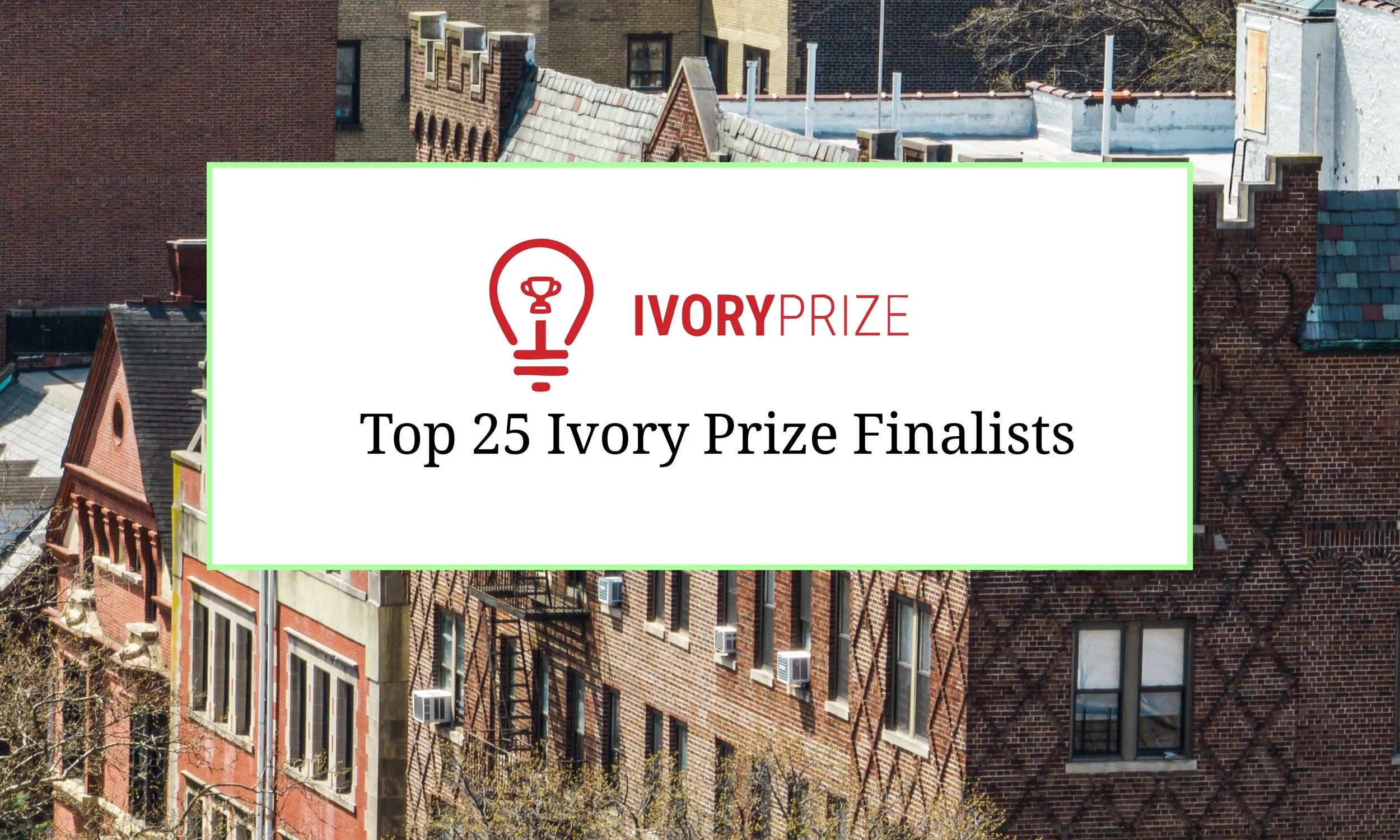 Ivory Prize: Top 25 Ivory Prize Finalists