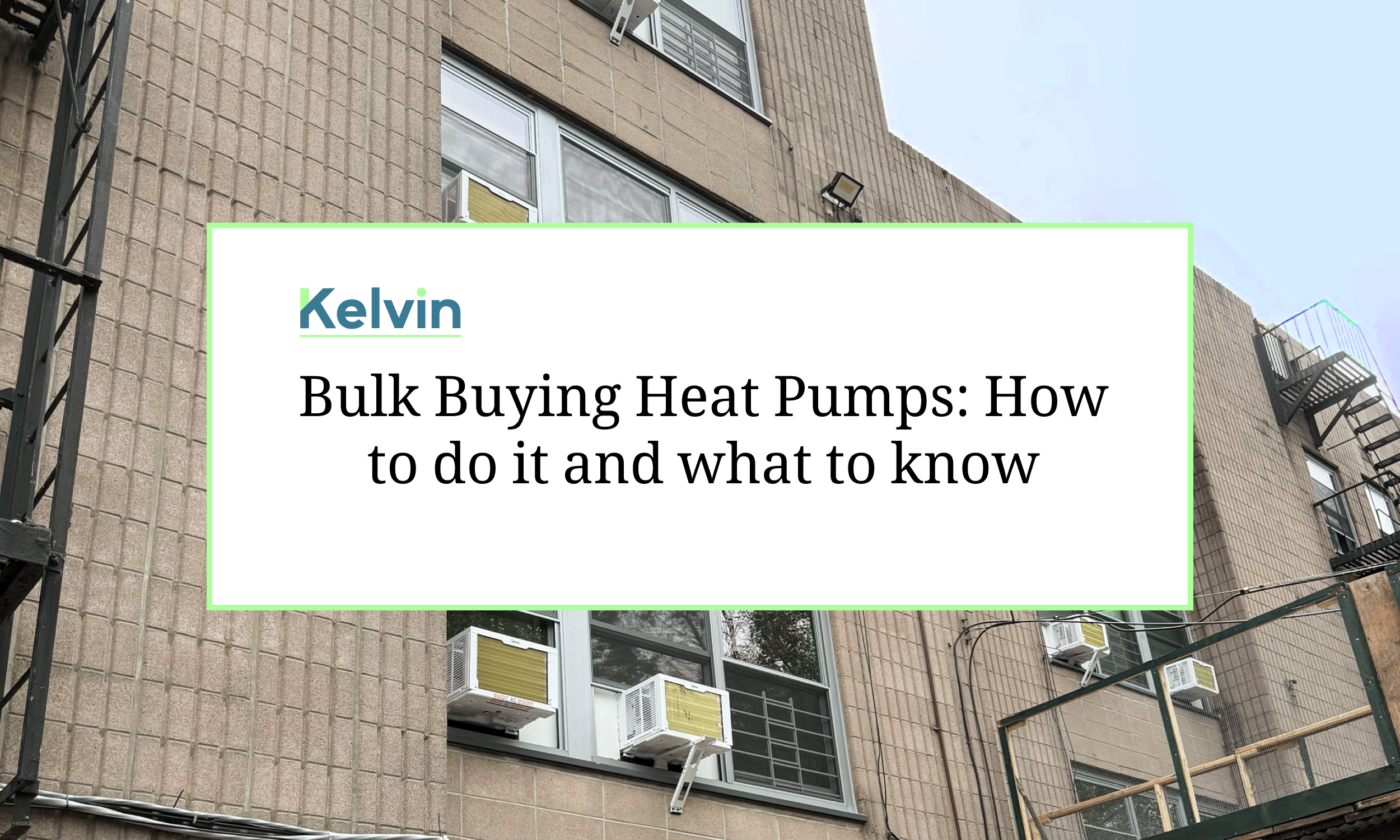 Bulk Buying Heat Pumps: How to do it and what to know