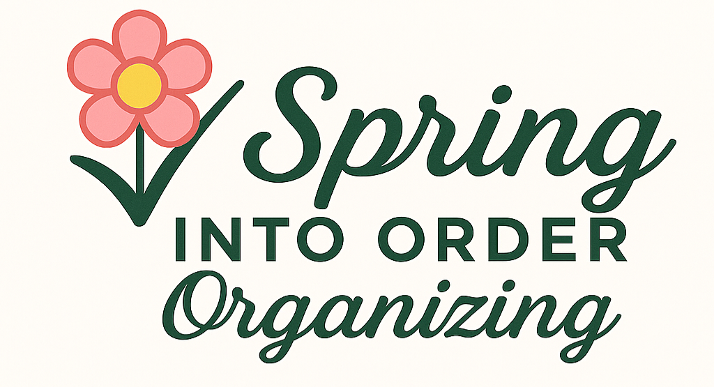 Spring Into Order Organizing